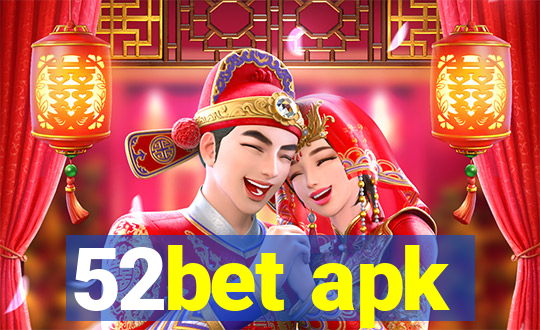 52bet apk